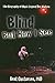 Blind but Now I See by Kent Gustavson