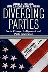 Diverging Parties: Social Change, Realignment, and Party Polarization (Transforming American Politics)