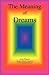 The Meaning of Dreams