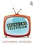 Branding Television by Catherine  Johnson