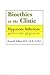 Bioethics in the Clinic by Grant Gillett