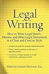 Legal Writing: How to Write Legal Briefs, Memos, and Other Legal Documents in a Clear and Concise Style