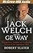 Jack Welch and the GE Way by Robert Slater Jack Welch and the GE Way by Robert Slater