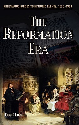 The Reformation Era (Greenwood Guides to Historic Events 1500-1900)