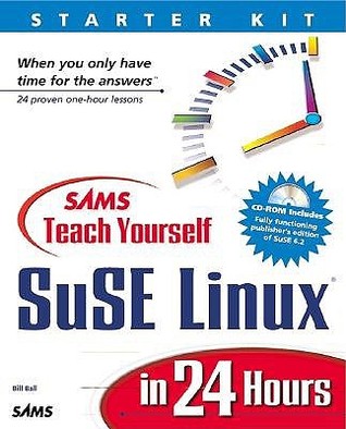 Sams Teach Yourself SuSE Linux in 24 Hours Starter Kit (Paperback)