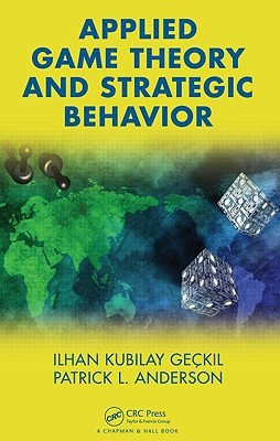 Applied Game Theory and Strategic Behavior (Hardcover)