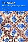 Tunisia: A Journey Through a Country That Works