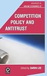 Competition Policy and Antitrust (Advances in Airline Economics, 1) Competition Policy and Antitrust (Advances in Airline Economics, 1)