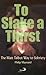 To Slake a Thirst by Philip Maynard