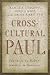 Cross-Cultural Paul: Journeys to Others, Journeys to Ourselves