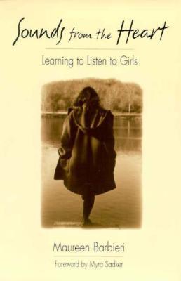 Sounds from the Heart: Learning to Listen to Girls (Paperback)
