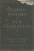 Hidden History of Old Charleston by Margaret Middleton Rivers E...