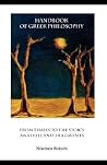 Handbook of Greek Philosophy: From Thales to the Stoics: Analysis and Fragments Handbook of Greek Philosophy: From Thales to the Stoics: Analysis and Fragments