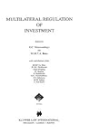 Multilateral Regulation of Investment