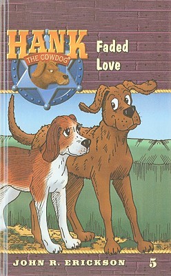 Faded Love (Hank the Cowdog, #5)