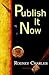 Publish It Now