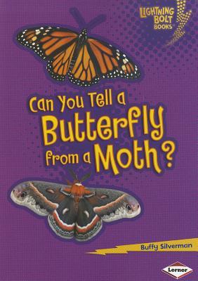 Can You Tell a Butterfly from a Moth? (Lightning Bolt Books ® ― Animal Look-Alikes)