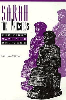 Sarah the Priestess: The First Matriarch of Genesis (Paperback)