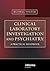 Clinical Laboratory Investigation and Psychiatry by Russell Foster