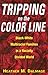 Tripping on the Color Line by Heather M. Dalmage