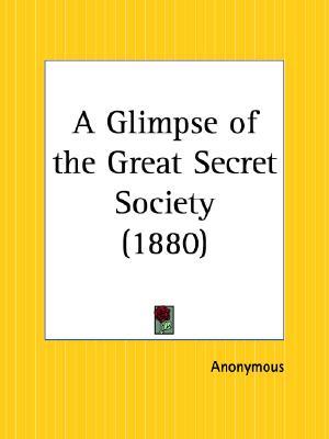 A Glimpse of the Great Secret Society (Paperback)