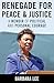 Renegade for Peace and Justice: A Memoir of Political and Personal Courage