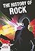 The History of Rock by Steven Rosen