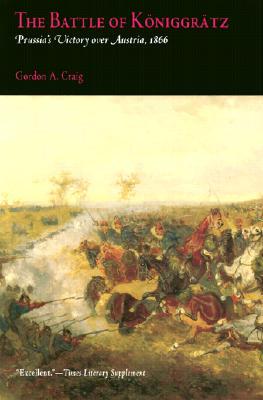 The Battle of Königgrätz: Prussia's Victory over Austria, 1866 (Paperback)