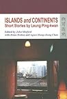 Islands and Continents: Short Stories by Leung Ping-kwan