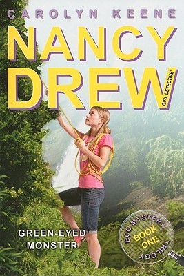 Green-Eyed Monster (Nancy Drew: Girl Detective, #39; Eco Mystery Trilogy, #1)