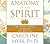 Anatomy of the Spirit by Caroline Myss