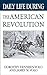 Daily Life During the American Revolution (The Greenwood Press Daily Life Through History Series)