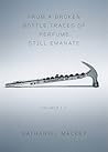 From a Broken Bottle Traces of Perfume Still Emanate: Bedouin Hornbook, Djbot Baghostus's Run, Atet A.D.