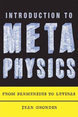 Introduction to Metaphysics: From Parmenides to Levinas (Paperback)