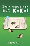 Every Which Way but Kuku!