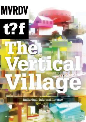 The Vertical Village: Individual, Informal, Intense (Paperback)