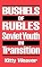 Bushels of Rubles: Soviet Youth in Transition (Notes on Nursing Theories; 5)