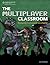 The Multiplayer Classroom: ...