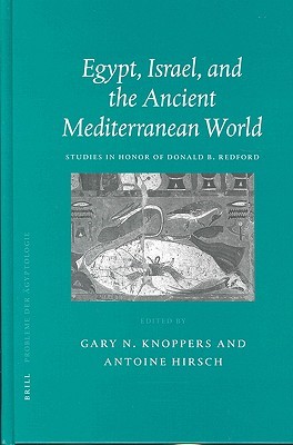 Egypt, Israel, and the Ancient Mediterranean World: Studies in Honor of Donald B. Redford (Probleme der Ägyptologie, 20)
