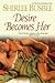 Desire Becomes Her (Becomes...