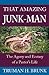 That Amazing Junk-Man: The Agony and Ecstasy of a Pastor's Life