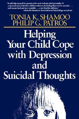 Helping Your Child Cope with Depression and Suicidal Thoughts (The Jossey-Bass Psychology Series)