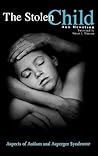 The Stolen Child: Aspects of Autism and Asperger Syndrome