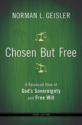 Chosen But Free By Norman L Geisler