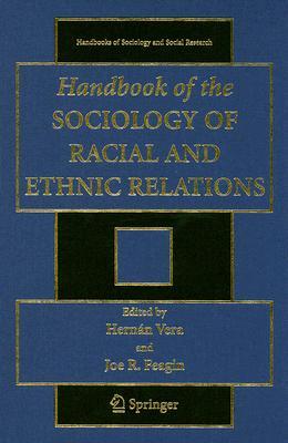 Handbook of the Sociology of Racial and Ethnic Relations (Handbooks of Sociology and Social Research)