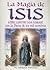 La magia de Isis/ The Magic of Isis (Spanish Edition)