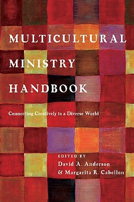 Multicultural Ministry Handbook: Connecting Creatively to a Diverse World (BridgeLeader Books)