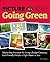 Picture Yourself Going Green: Step-by-Step Instruction for Living a Budget-Conscious, Earth-Friendly Lifestyle in Eight Weeks or Less