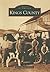 Kings County (Images of America: California)