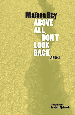 Above All, Don't Look Back (CARAF Books: Caribbean and African Literature Translated from French)